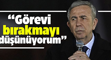 Mansur Yavaş duyurdu: "Görevi bırakmayı düşünüyorum" 