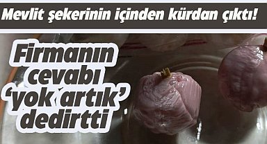 Samsun'da mevlit şekerinin içinden kürdan çıktı! Firmanın cevabı yok artık dedirtti