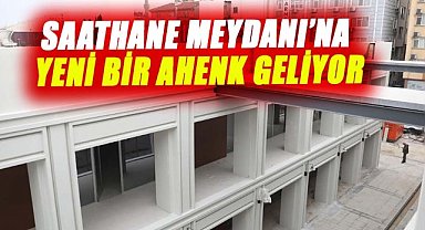 Saathane Meydanı’na yeni bir ahenk geliyor