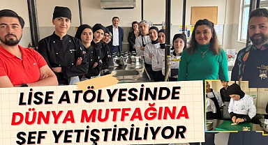 Samsun'da bu lise atölyesi dünya mutfağına şef yetiştiriyor