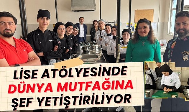 Samsun'da bu lise atölyesi dünya mutfağına şef yetiştiriyor