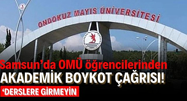 Samsun'da OMÜ öğrencilerinden akademik boykot çağrısı! 'Derslere girmeyin'