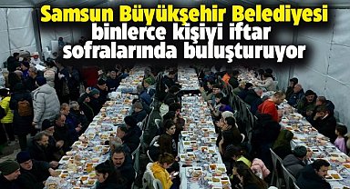 Samsun’da Ramazan, Büyükşehir Belediyesi ile muhteşem bir atmosferde başladı