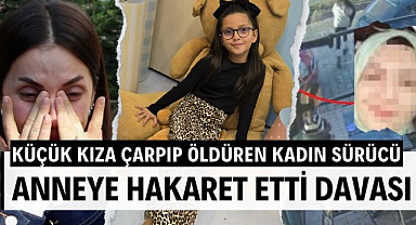 Samsun'da Sezin Sezgin'e çarpıp ölümüne neden olan sürücü kadın anneye hakaret ettiği iddiasıyla dava açıldı