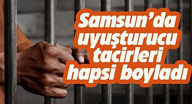Samsun'da uyuşturucu tacirlerine hapis cezası