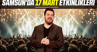 Samsun'da yapılacak 17 Mart etkinlikleri