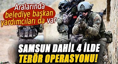 Samsun dahil 4 ilde terör operasyonu! 32 zanlı yakalandı... Aralarında belediye başkan yardımcıları da var