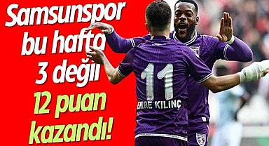 Samsunspor bu hafta 3 değil 12 puan kazandı!