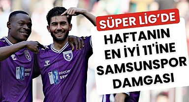 Süper Lig'de 27. haftanın en iyi 11'ine Samsunspor damgası