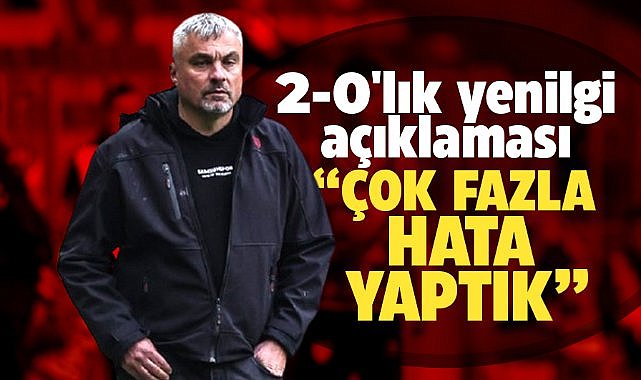 Thomas Reis'den Kasımpaşa yenilgisi açıklaması! Çok fazla hata yaptık