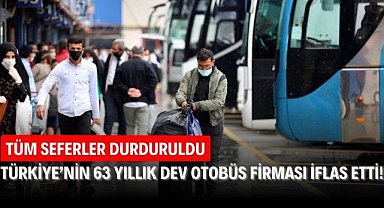 Türkiye’nin 63 yıllık dev otobüs firması iflas etti! Tüm seferler durduruldu