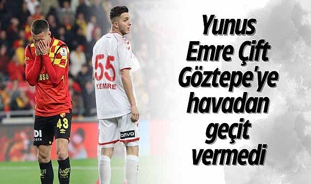 Yunus Emre Çift 3. kez ilk 11'de oynadı