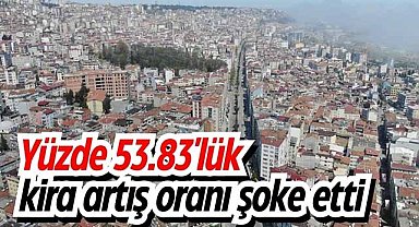 Yüzde 53.83'lük kira artış oranı şoke etti