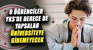 Bakanlık açıkladı! Derece de yapsanız üniversiteye gidemeyeceksiniz... İşte sebebi