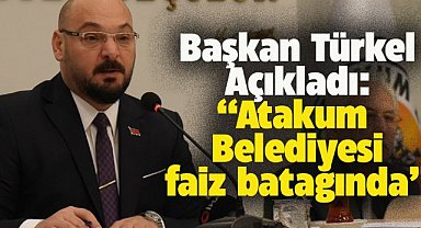Başkan Türkel açıkladı! Atakum Belediyesi faiz batağında