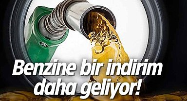 Benzine bir indirim daha geliyor!
