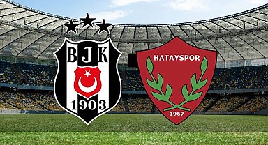 Beşiktaş - Hatayspor maçı saat kaçta, hangi kanalda?
