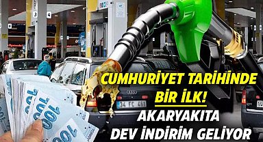 Cumhuriyet tarihinde bir ilk! Akaryakıta dev indirim geliyor