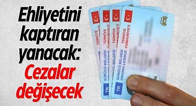 Ehliyetini kaptıran yanacak: Cezalar değişecek