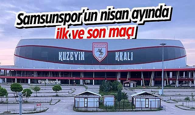 Galatasaray maçından sonra Samsun'da 1 ay maç yok!