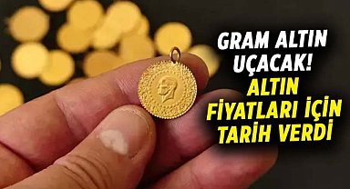 Gram altın uçacak! Altın fiyatları için tarih verdi