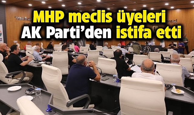 İlkadım Belediye Meclisi'nde MHP meclis üyeleri AK Parti Grubundan istifa etti