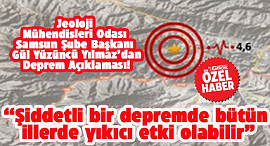 JMO Samsun Şube Başkanı Yılmaz'dan, Samsun'da hissedilen depremle ilgili açıklama