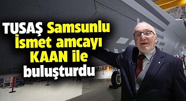 KAAN projesi için TSK Vakfına bağış yaptı!  TUSAŞ Samsunlu İsmet amcayı KAAN ile buluşturdu