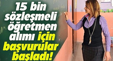 MEB duyurdu! 15 bin sözleşmeli öğretmen alımı için başvurular başladı