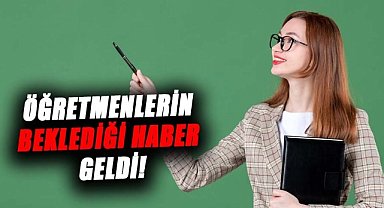Öğretmenlerin beklediği haber geldi! Ödemeler yapılıyor
