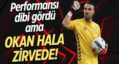 Performansı dibi gördü ama Okan hala zirvede