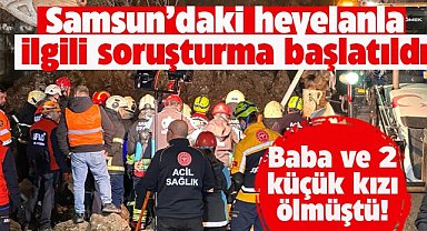 Samsun'da meydana gelen heyelanla ilgili soruşturma başlatıldı