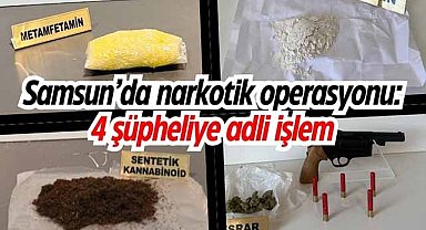 Samsun’da narkotik operasyonu: 4 şüpheliye adli işlem