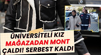 Samsun'da üniversiteli kız mağazadan mont çaldı