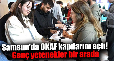 Samsun'da OKAF kapılarını açtı! Genç yetenekler bir arada