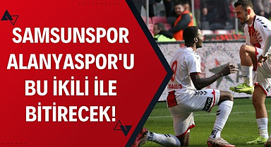 Samsunspor Alanyaspor'u bu ikili ile bitirecek! Emre Kılınç ve Marius Mouandilmadji