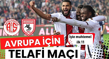 Samsunspor Antalyaspor ile deplasmada karşılaşıyor Avrupa yolunda telafi maçı
