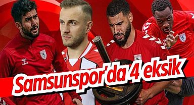 Samsunspor'da 4 eksik