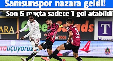 Samsunspor son 5 maçta sadece 1 gol attı