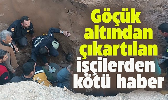 Şanlıurfa'da göçük altından kurtarılmışlardı! 3 işçi hayatını kaybetti