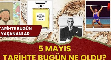 5 Mayıs tarihte bugün ne oldu? İşte tarihte bugün yaşanan bazı olaylar