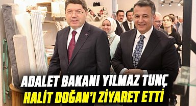 Adalet Bakanı Yılmaz Tunç, Halit Doğan’ı ziyaret etti