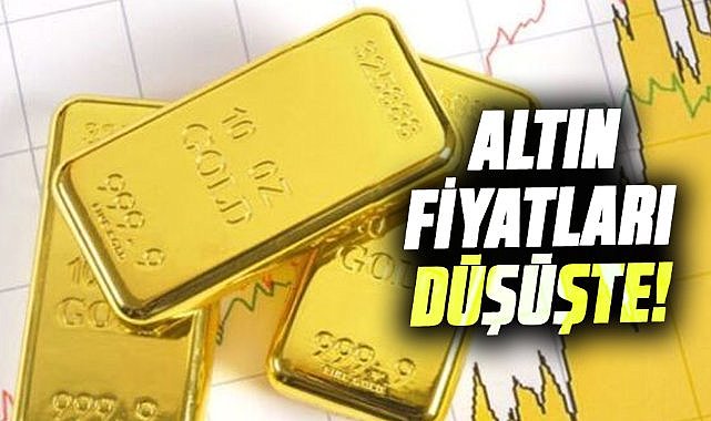 Altın fiyatları düşüşte! 26 Mayıs altın fiyatları ne kadar?