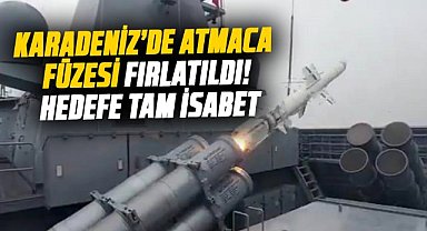 Karadeniz’de ATMACA füzesi fırlatıldı! Hedefe tam isabet