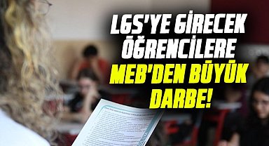LGS'ye girecek öğrencilere MEB'den büyük darbe! Kontenjan sayısı düştü