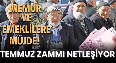 Memur ve emeklilere müjde: Temmuz zammı netleşiyor