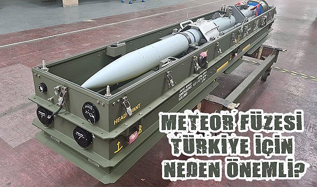 Meteor füzesi Türkiye için neden önemli?