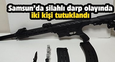 Samsun Bafra'da silahlı tehdit ve darp olayında 2 zanlı tutuklandı
