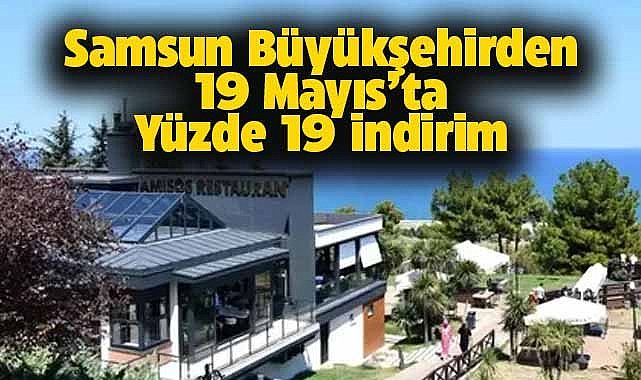 Samsun'da 19 Mayıs'ta yüzde 19 indirim