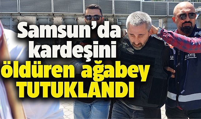 Samsun'da kardeşi Barış Kol'u  vuran ağabey Ahmet Kol tutuklandı